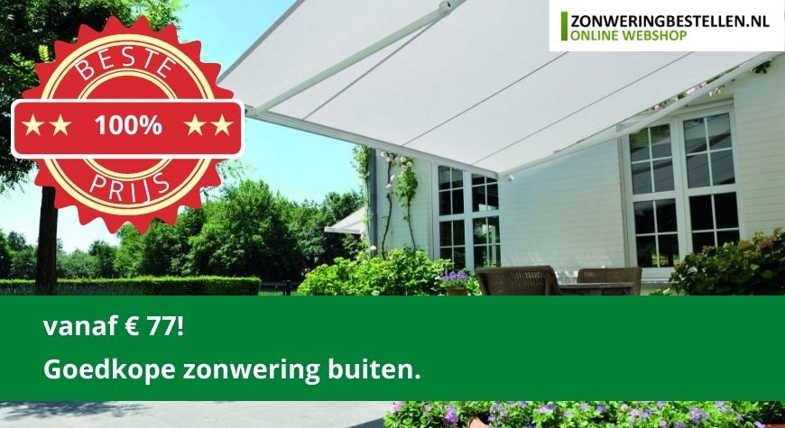 zegevierend contrast Koningin Goedkope zonwering buiten bestellen | zonweringbestellen.nl -  Zonweringbestellen