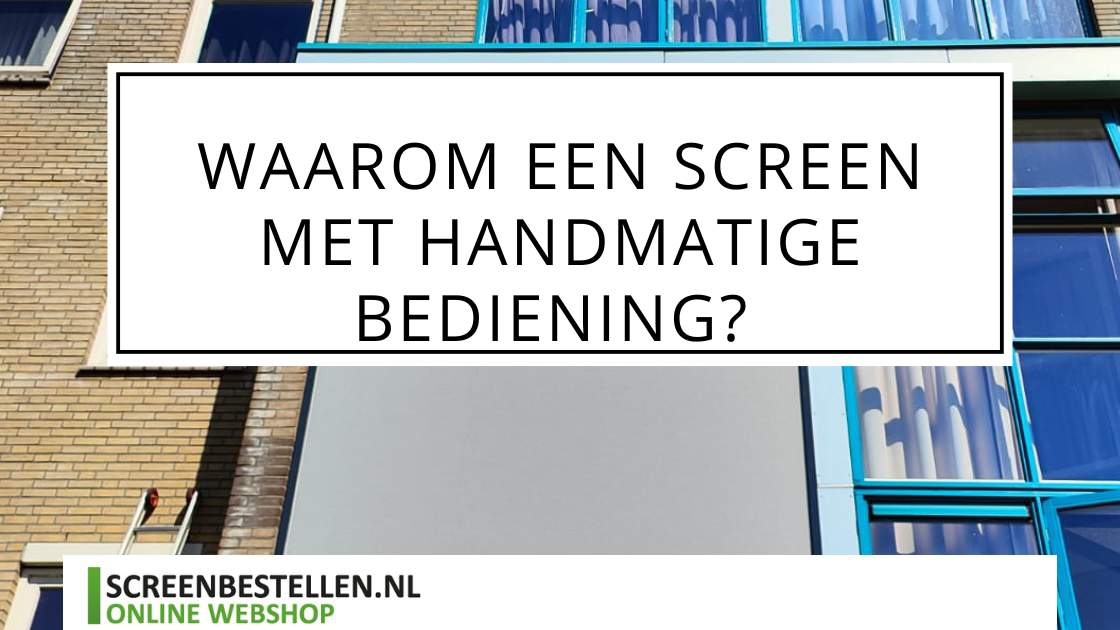 screen met handmatige bediening