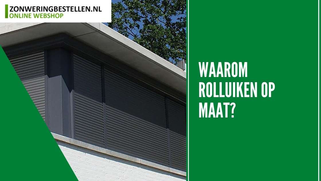 waarom rolluiken op maat