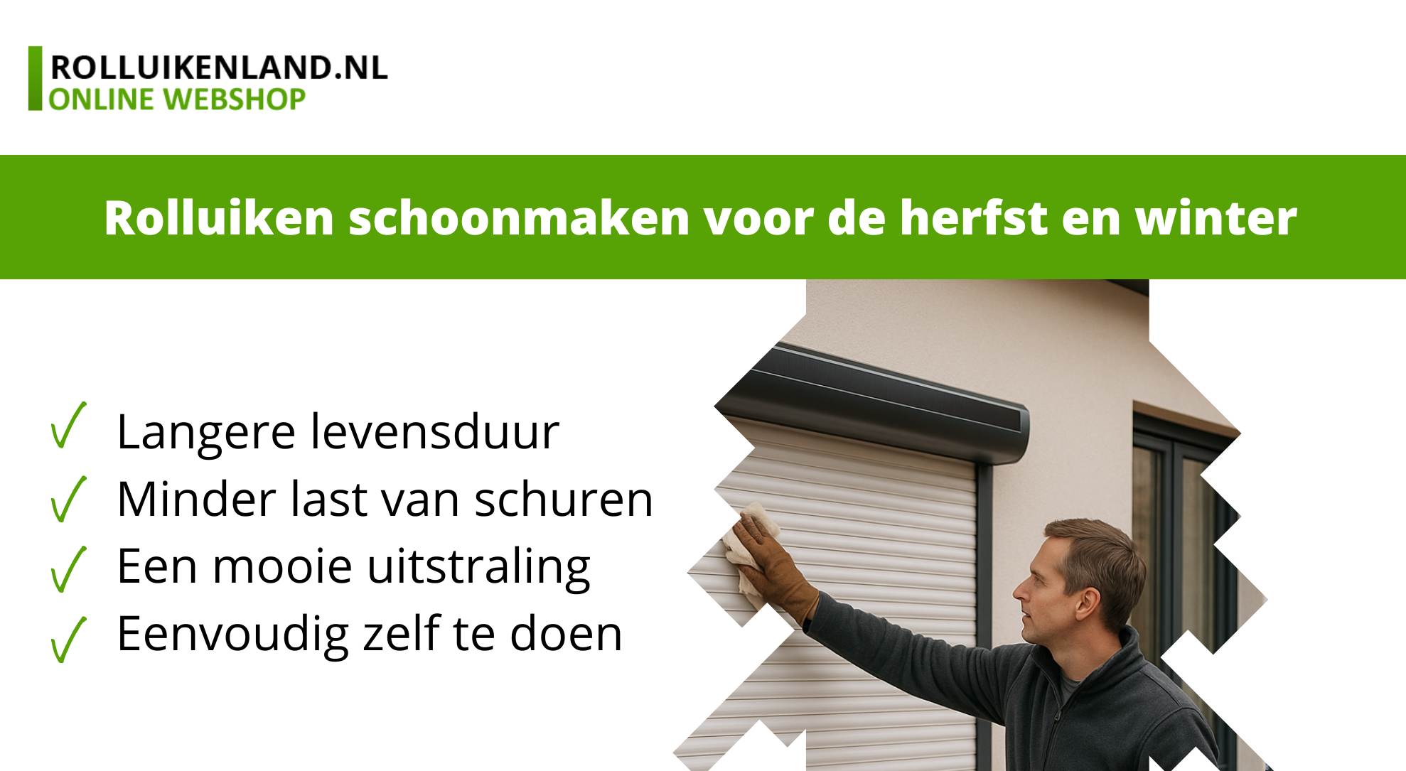 op de afbeelding is een man te zien die een rolluik schoonmaakt en staan tips waarom je een rolluik zou moeten schoonmaken