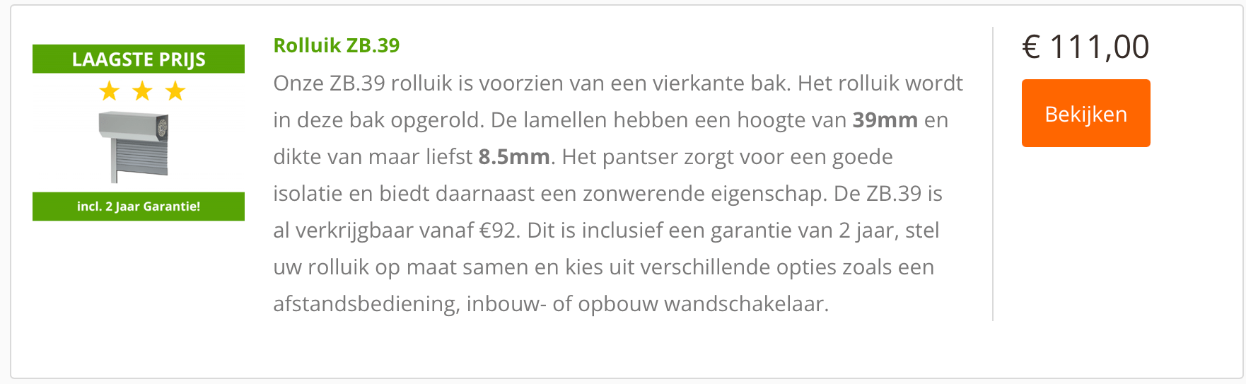 Op de foto is het goedkoopste elektrische rolluik te zien van het merk zb rolluiken.